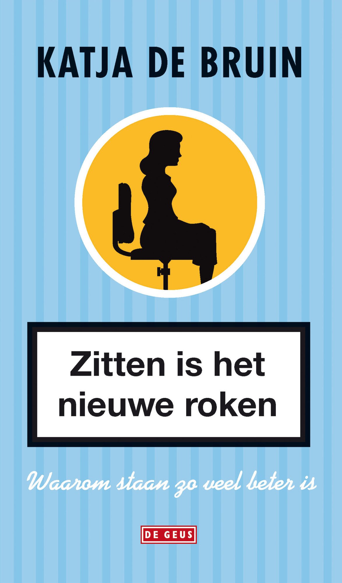 Boek: Zitten is het nieuwe roken